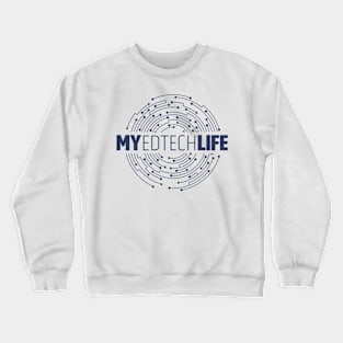 My EdTech Life (rebrand) Crewneck Sweatshirt